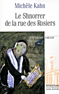 Michèle Kahn - Le Shnorrer De La Rue Des Rosiers.