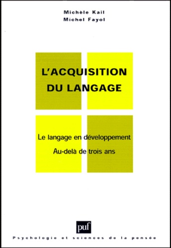 L'acquisition du langage. Volume II, Le langage en développement, Au-delà de trois ans