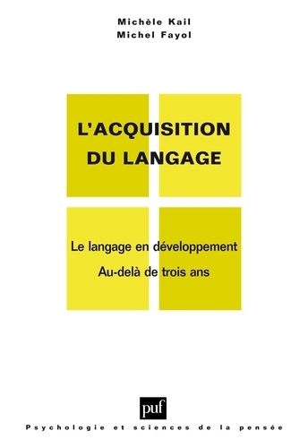 L'acquisition du langage. Volume II, Le langage en développement, Au-delà de trois ans