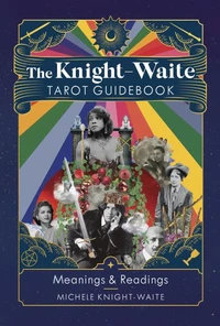 The Knight-Waite Tarot Guidebook