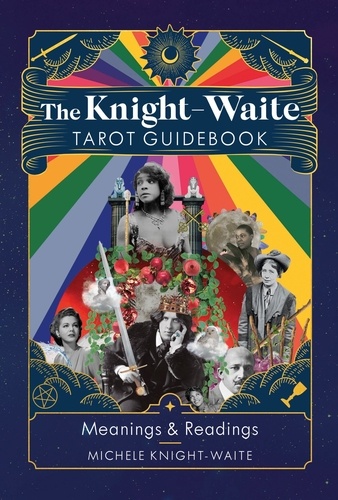The Knight-Waite Tarot Guidebook. Meanings &amp; Readings