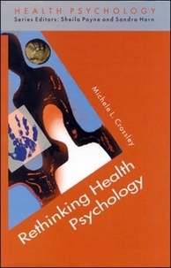 Michele L. Crossley - Rethinking Health Psychology.