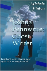  Michele L. Hinton - Joshua Pennwrite: Ghost Writer.