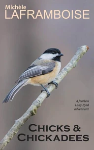 Chicks &amp; Chickadees, a Fearless Lady Byrd Adventure