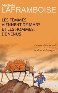  Michèle Laframboise - Les femmes viennent de Mars et les hommes, de Vénus - Formidables.