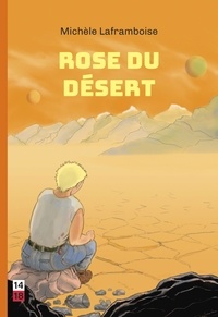 Michèle Laframboise - Rose du désert.