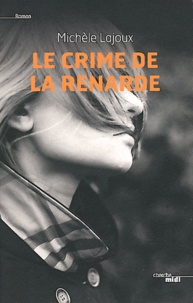 Michèle Lajoux - Le crime de la renarde.