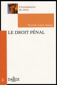 Michèle-Laure Rassat - Le droit pénal.