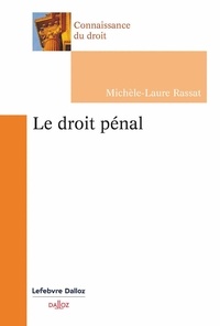 Michèle-Laure Rassat - Le droit pénal.