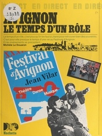 Michèle Le Douaron et Guy Capelle - Avignon, le temps d'un rôle.