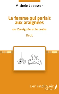 La femme qui parlait aux araignées