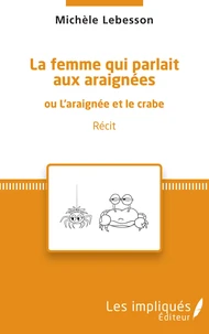 La femme qui parlait aux araignées
