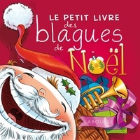 Michèle Lecreux et Célia Gallais - Le petit livre des blagues de Noël.
