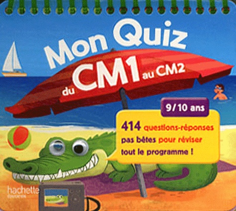 Michèle Lecreux - Mon quiz du CM1 au CM2 - 9/10 ans.