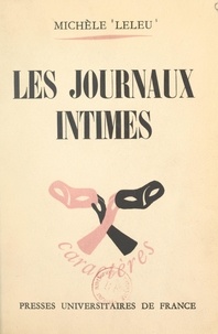 Michèle Leleu et René Le Senne - Les journaux intimes.