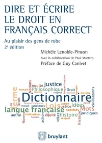 Michèle Lenoble-Pinson - Dire et écrire le droit en français correct - Au plaisir des gens de robe.