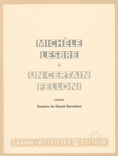 Michèle Lesbre - Un certain Felloni.