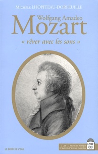 Michèle Lhopiteau-Dorfeuille - Wolfgang Amadeo Mozart - "Rêver avec les sons". 2 CD audio