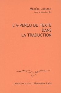 Michèle Lorgnet - L'a-perçu du texte dans la traduction.