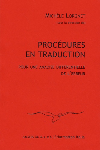 Michèle Lorgnet - Procédures en traduction - Pour une analyse différentielle de l'erreur.