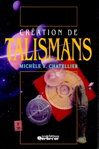 Michèle-M Chatellier - Creation De Talismans.