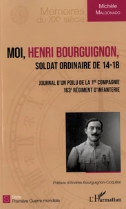 Moi, Henri Bourguignon, soldat ordinaire de 14-18
