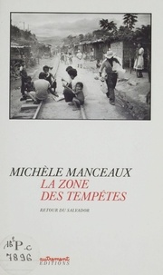 Michèle Manceaux - La Zone des tempêtes - Retour du Salvador.