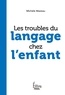 Michèle Mazeau - Les troubles du langage chez l'enfant.