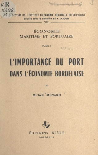 Économie maritime et portuaire (1). L'importance du port dans l'économie bordelaise
