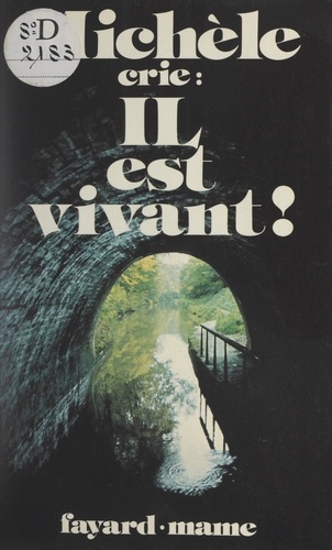 Michèle crie : il est vivant !