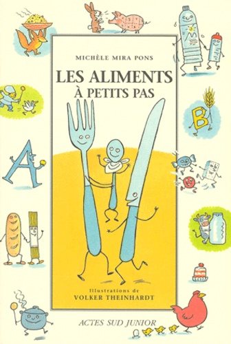 Michèle Mira Pons et Volker Theinhardt - Les Aliments A Petits Pas.