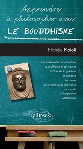 Michèle Moioli - Apprendre à philosopher avec le bouddhisme.