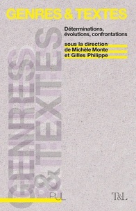 Michèle Monte et Gilles Philippe - Genres et textes - Déterminations, évolutions, confrontations.