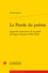 La Parole du poème. Approche énonciative de la poésie de langue française (1900-2020)