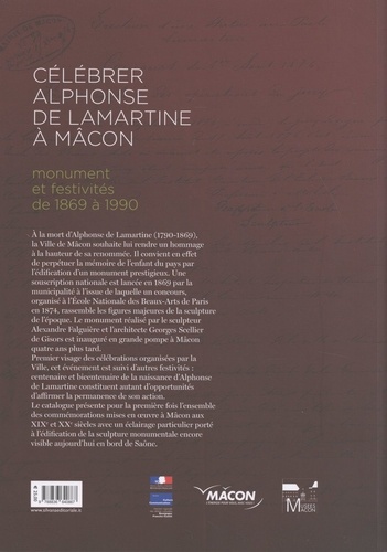 Célébrer Alphonse de Lamartine à Mâcon. Monument et festivités de 1869 à 1990