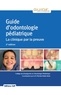 Michèle Muller-Bolla - Guide d'odontologie pédiatrique - La clinique par la preuve.