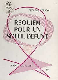 Michèle Nerson - Requiem pour un soleil défunt.