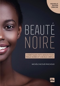 Michèle Nicoué-Paschoud - Beauté noire - Cosmétiques faits maison pour peaux noires et cheveux crépus.