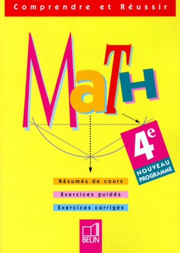 Michèle Nouvet et Philippe Depresle - Mathematiques 4eme. Exercices Corriges, Programme 1998.