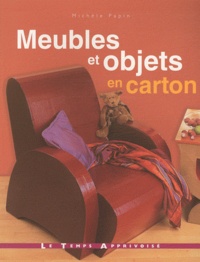 Michèle Papin - Meubles et objets en carton.