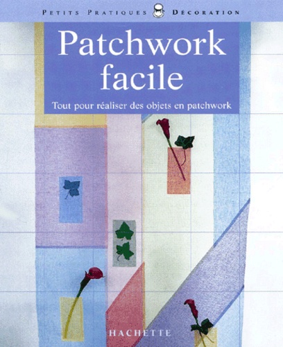 Michèle Papin - Patchwork Facile.