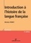 Introduction à l'histoire de la langue française 4e édition revue et corrigée