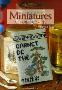Michèle Rain - Miniatures au point compté.