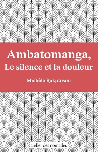 Ambatomanga, Le silence et la douleur