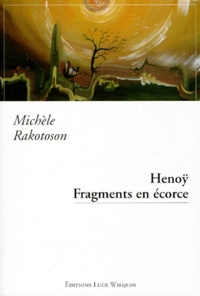 Michèle Rakotoson - Henoÿ - Fragments en écorce.