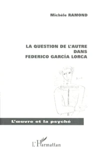 La question de l'autre dans Federico GarcÂia Lorca