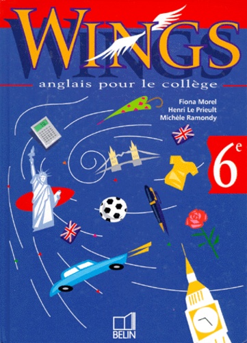 Michèle Ramondy et Fiona Morel - Anglais 6eme Wings.