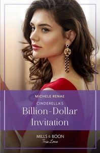 Michele Renae - Cinderella's Billion-Dollar Invitation.