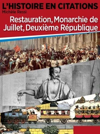 Chronique 7 : Restauration, Monarchie de Juillet, Deuxième République