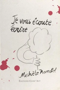 Je vous écoute écrire